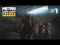 Metro Last Light Redux Playthrough NoCom (All Collectibles Ranger Hardcore/Survival)