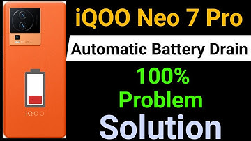 iQOO Neo 7 Pro Battery Drain Problem | How to Solve Battery Drain Problem in iQOO Neo 7 Pro Mobile
