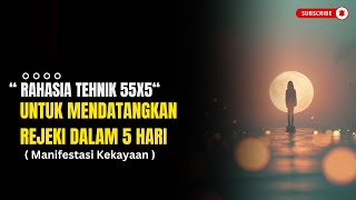 MANIFESTASI KEKAYAAN || TEHNIK RAHASIA 55X5 UNTUK MENDATANGKAN UANG!