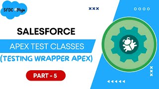 Apex Test Class  - 5 (Testing Wrapper Class)