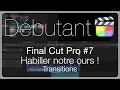 Final cut pro dbutant 07  les transitions