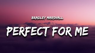 Bradley Marshall  Perfect For Me s   1 Hour Version