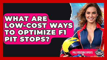 What Are Low-cost Ways To Optimize F1 Pit Stops? - Pole Position Experts