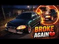 MY TURBO CIVIC WAS FINALLY BACK… THEN THIS HAPPENED 😳💥