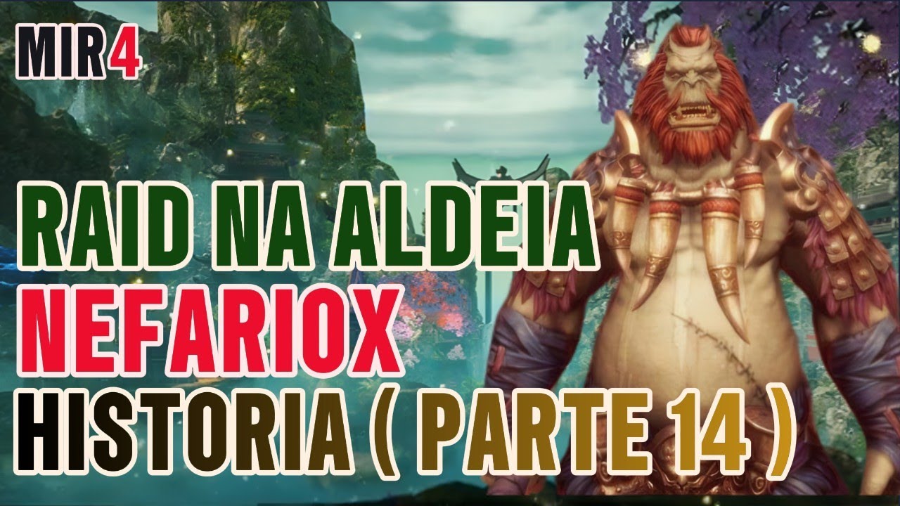 MIR4 - RAID NA ALDEIA NEFARIOX - HISTÓRIA ( PARTE 14 )