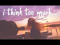 Christian French - i think too much (Lyrics)