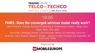 Telco to Techco 2022: PANEL: Does the converged services model work? Orange, Tele2, Accenture, Omdia