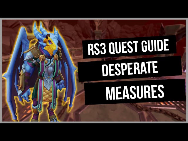 RuneScape: Desperate Measures - The RuneScape Wiki