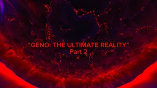 “GENO: THE ULTIMATE REALITY” (Part 2) Story Quests