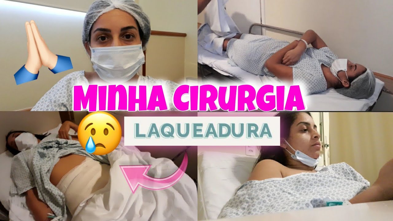 MINHA CIRURGIA - LAQUEADURA TUBÁRIA - CESÁRIA - PRÉ OPERATÓRIO - PÓS ...