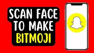 How to Scan Face to Make Bitmoji on Snapchat (2022) screenshot 1