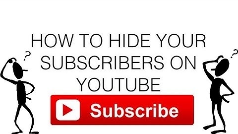 How To Hide Your YouTube Subscriber Count on your channel 2017