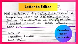 Write a Letter to Editor About Loudspeaker Nuisance | Complaint Letter to the Editor/ Easywriting111