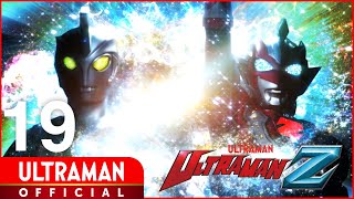 ULTRAMAN Z Episode 19 