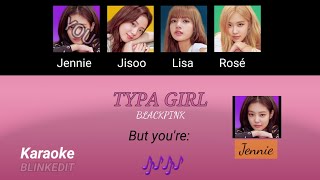 Typa Girl | BLACKPINK | KARAOKE but you're JENNIE (with backing vocals) Resimi