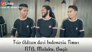 Trio azan dari timur