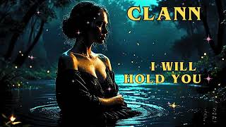 CLANN - I Hold You (Lyrics Video)