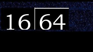 Dividir 64 entre 16 division de 2 numeros con procedimiento