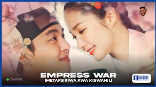 EMPRESS WAR EP 03 IMETAFSIRIWA KISWAHILI