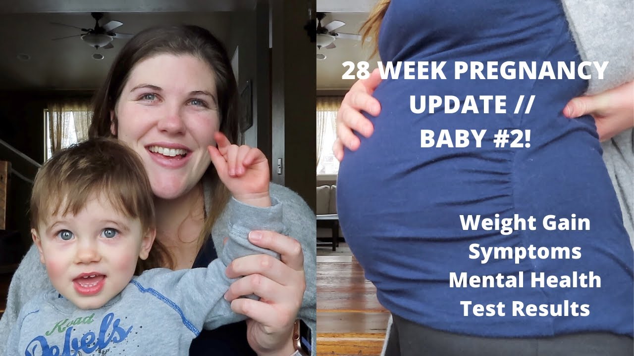 28 WEEK PREGNANCY UPDATE // BABY 2! // WEIGHT GAIN, MENTAL HEALTH