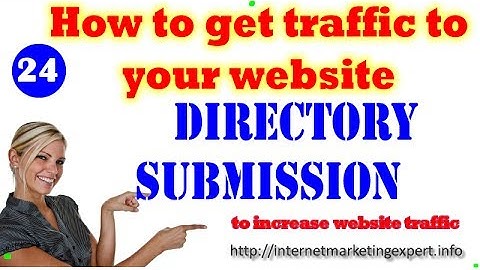 How to Get Traffic to your Website- Submit to directory|What is Directory Submission