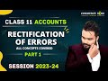 Rectification of errors in accounting | Class 11 | accounts | video 65