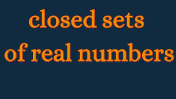 Real Analysis | Closed Sets