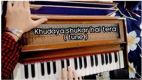 khudaya shukar hai tera (tune version) || on harmonium || @MysaajMyriyaaz8128