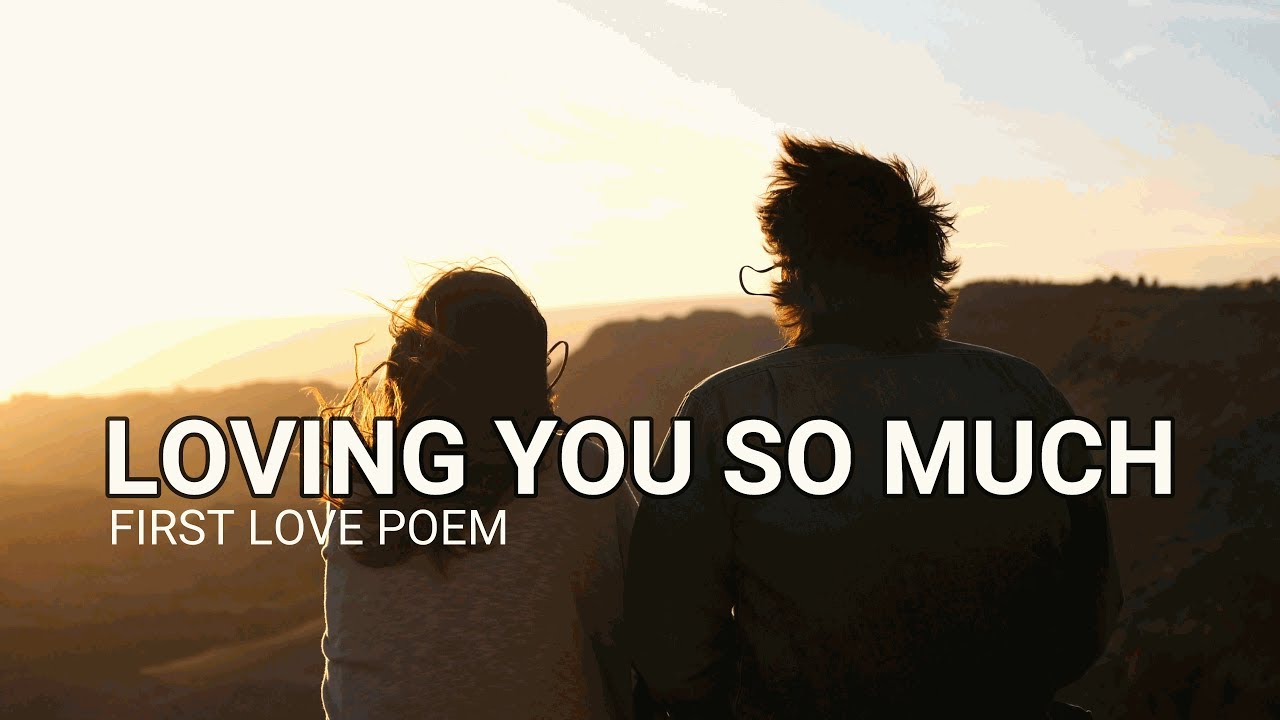 First Love Poem | Loving You So Much | Valentines Day Quotes