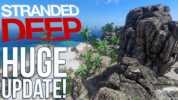 Stranded Deep Gameplay -  Tides, Waves, Biomes, HUGE Islands & Crafting Changes! - Game Update
