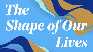 The Shape of Our Lives | Clare Carlisle
