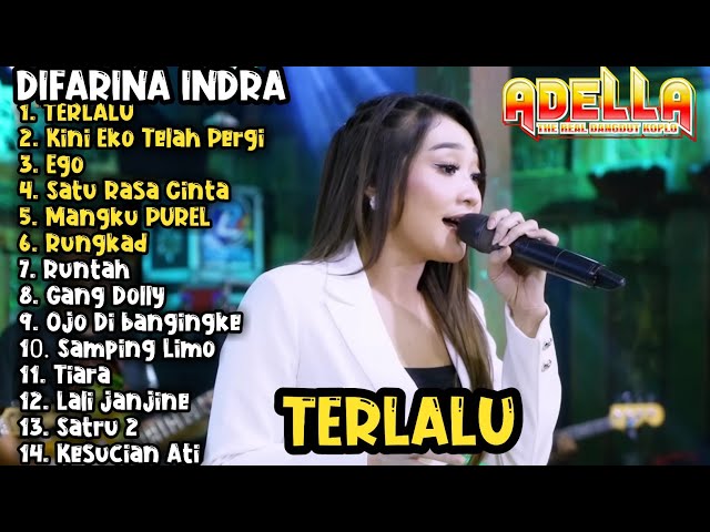 TERLALU - Difarina Indra Adella - OM ADELLA TERBARU FULL ALBUM 2023 | DANGDUT KOPLO TERBARU 2023 class=