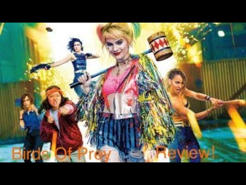 Birds Of Prey Movie Review! (SPOILERS) - YouTube
