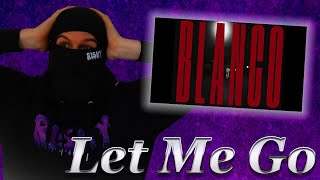 DIFFERENT LEVEL!!!! Blanco - Let Me Go (Official Music Video) REACTION