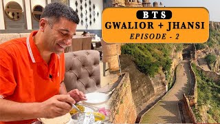 Ep 2 BTS Gwalior & Jhansi Fort,, Madhya Pradesh | Local Sightseeing