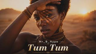MR_B_HYPE – TUM TUM | Afro House | Amapiano | Hit 2026 (Official Music Video)