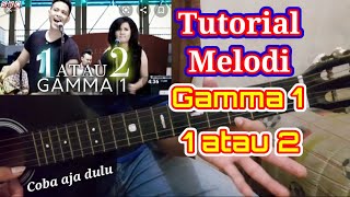 Tutorial melodi gamma 1 atau 2