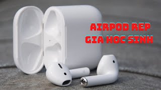 ĐÁNH GIÁ Tai Nghe Apple AirPods 2 REP 1:1  Giá học sinh