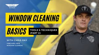 Window Cleaning Basics: Tools & Techniques (Part 2)