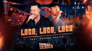 LOCO, LOCO, LOCO Part. Sandro Coelho - Banda Portal da Serra