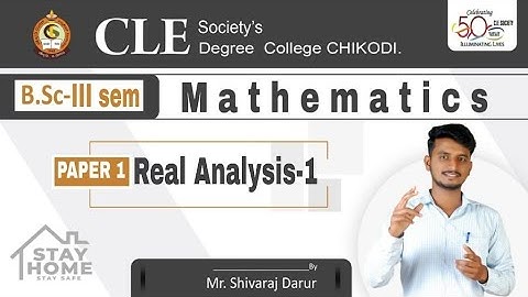 B Sc 3 sem:Mathematics Paper 1: Real Analysis:( part 3):By Shivaraj Darur