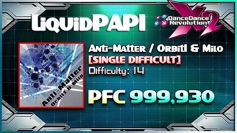 【DDR X2】Anti-Matter / Orbit1 & Milo [SINGLE DIFFICULT] 999,930