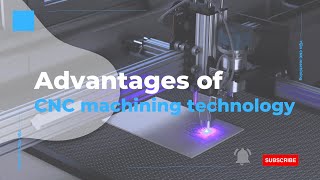 Advantages Of The CNC Machining Process Advantages Of The CNC Machining Process
