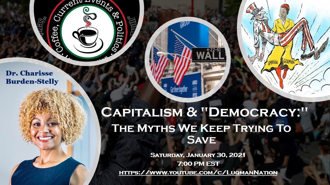 Capitalism and "Democracy" - The Myths We Keep Trying To Save