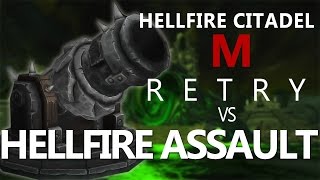 Retry vs Hellfire Assault (Mythic) Progress [HD]