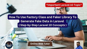 How To Use Factory Class and Faker Library To Generate Fake Data in Laravel | Laravel 10 Tutorials