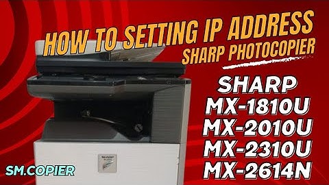 How to setting IP address Sharp MX-1810U || MX-2010U MX-2310U MX-2614N