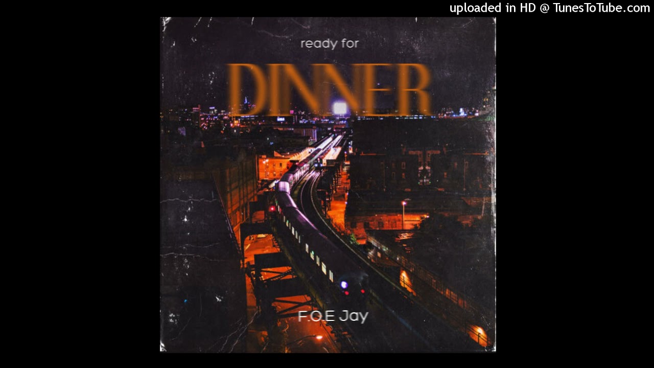 F.O.E Jay-DINNER