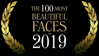 The 100 Most Beautiful Faces of 2019