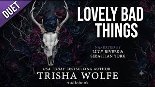 Lovely Bad Things – Trisha Wolfe | Dark Romance | Audiobook
